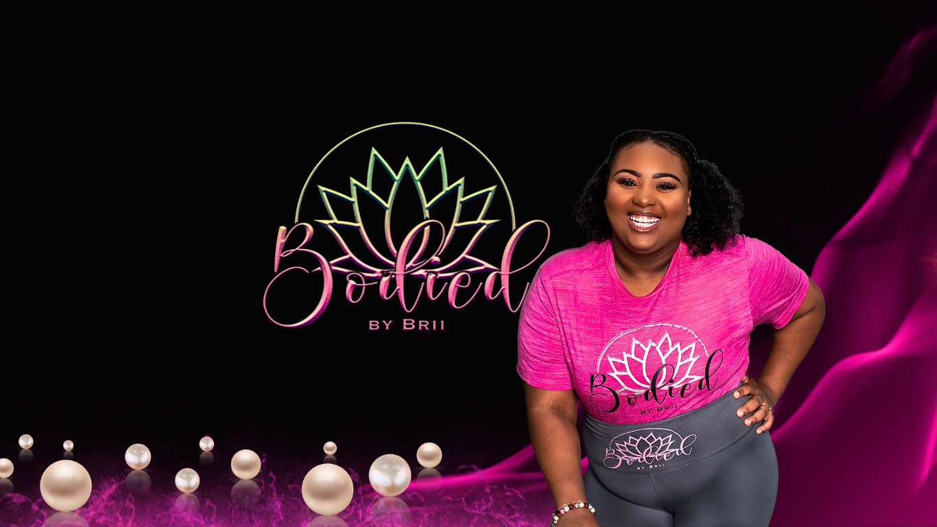 Bodied By Brii